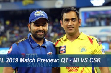 IPL 2019 Match Preview Q1 - MI VS CSK